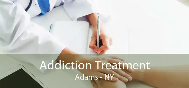 Addiction Treatment Adams - NY