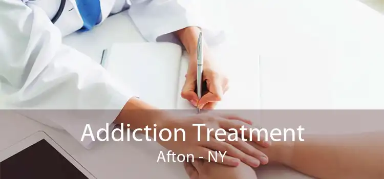 Addiction Treatment Afton - NY