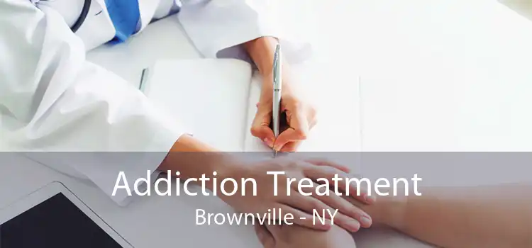 Addiction Treatment Brownville - NY
