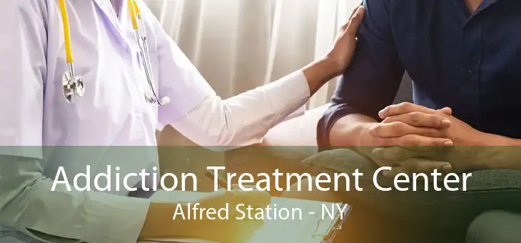 Addiction Treatment Center Alfred Station - NY