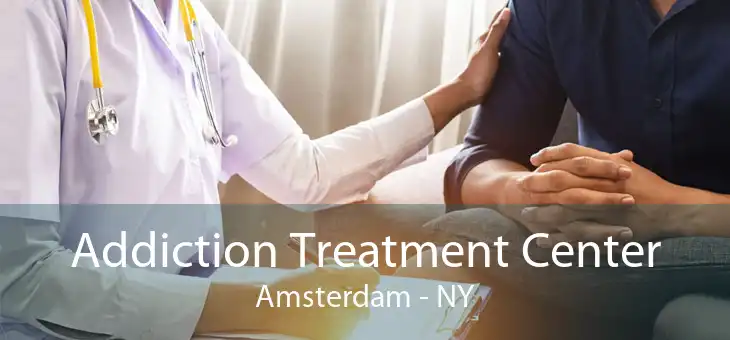 Addiction Treatment Center Amsterdam - NY