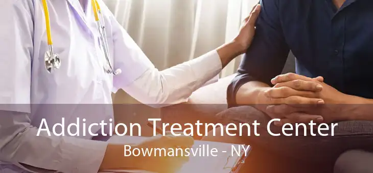 Addiction Treatment Center Bowmansville - NY