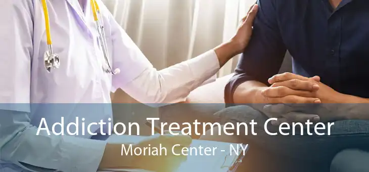Addiction Treatment Center Moriah Center - NY