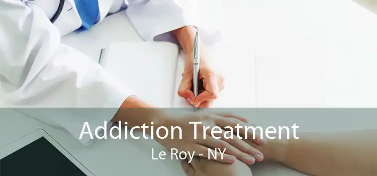 Addiction Treatment Le Roy - NY