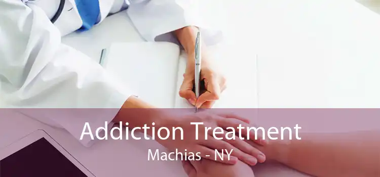 Addiction Treatment Machias - NY