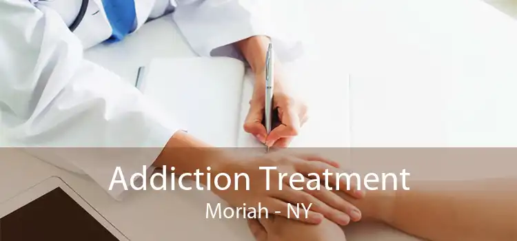 Addiction Treatment Moriah - NY