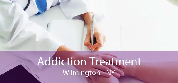 Addiction Treatment Wilmington - NY