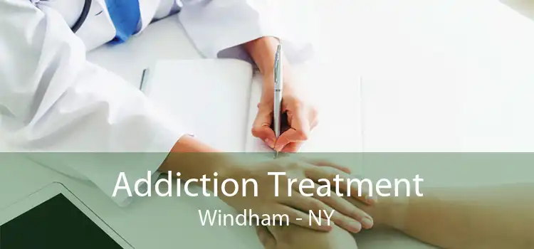 Addiction Treatment Windham - NY