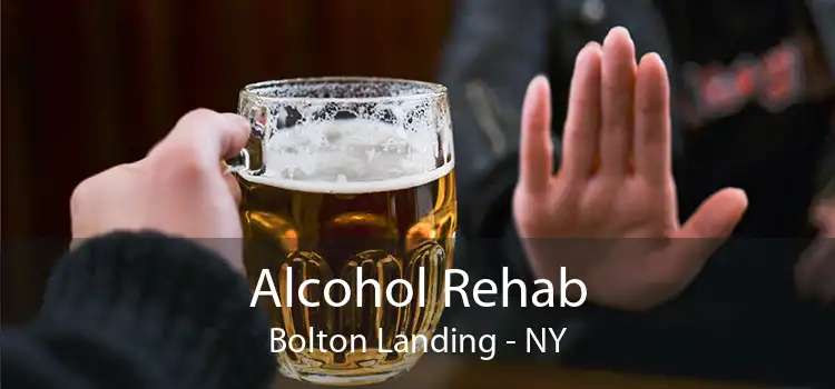 Alcohol Rehab Bolton Landing - NY