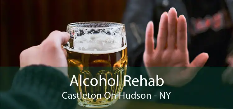 Alcohol Rehab Castleton On Hudson - NY
