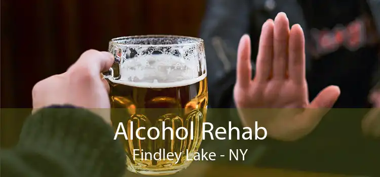 Alcohol Rehab Findley Lake - NY