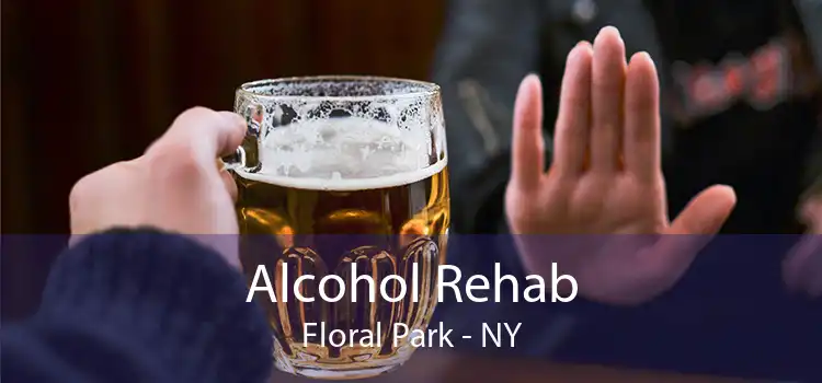 Alcohol Rehab Floral Park - NY
