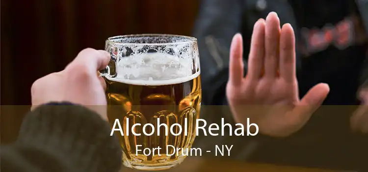 Alcohol Rehab Fort Drum - NY