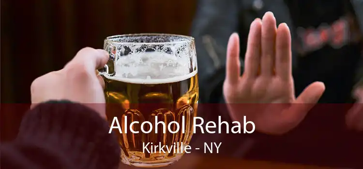 Alcohol Rehab Kirkville - NY