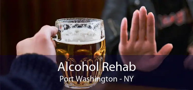 Alcohol Rehab Port Washington - NY