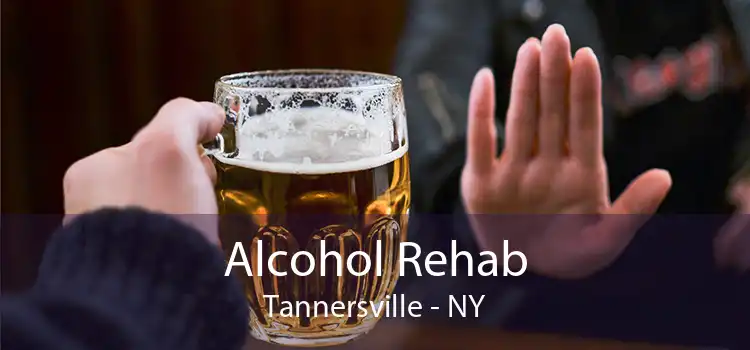 Alcohol Rehab Tannersville - NY