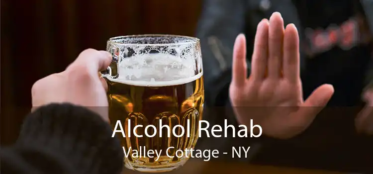 Alcohol Rehab Valley Cottage - NY