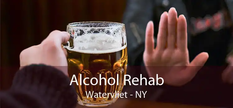 Alcohol Rehab Watervliet - NY