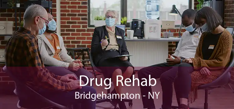 Drug Rehab Bridgehampton - NY