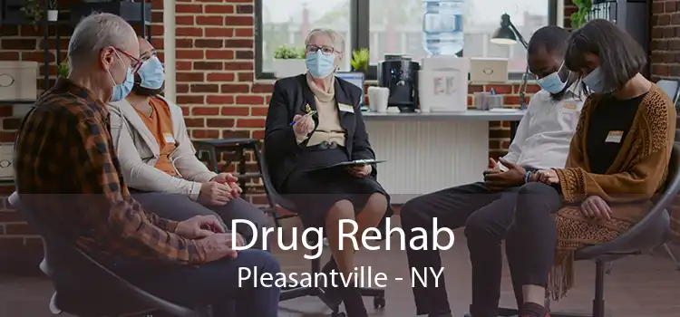 Drug Rehab Pleasantville - NY