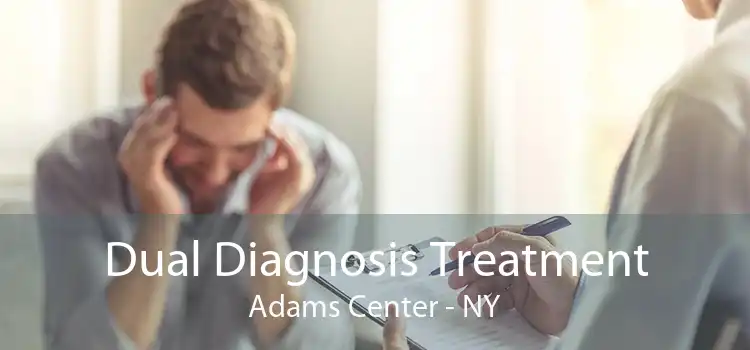 Dual Diagnosis Treatment Adams Center - NY