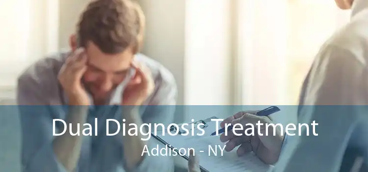 Dual Diagnosis Treatment Addison - NY