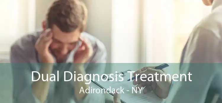 Dual Diagnosis Treatment Adirondack - NY