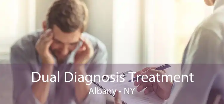 Dual Diagnosis Treatment Albany - NY