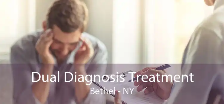 Dual Diagnosis Treatment Bethel - NY