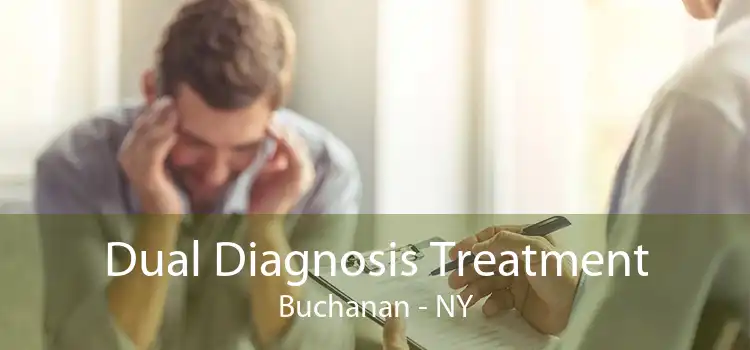 Dual Diagnosis Treatment Buchanan - NY