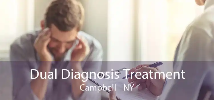 Dual Diagnosis Treatment Campbell - NY