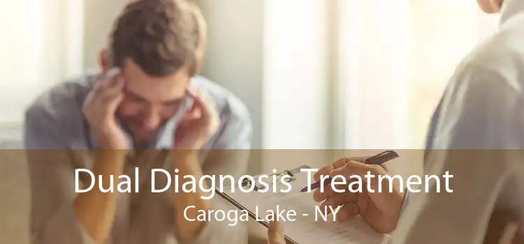 Dual Diagnosis Treatment Caroga Lake - NY