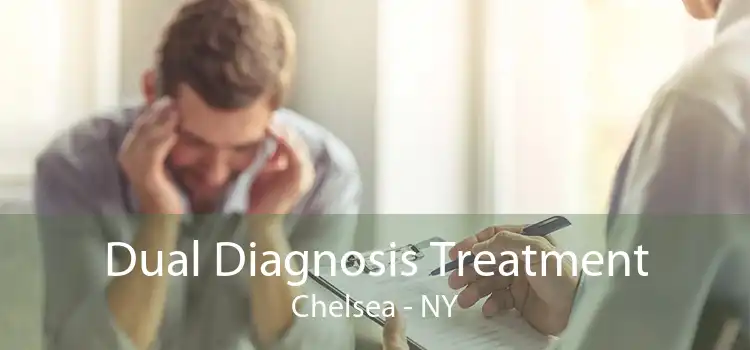 Dual Diagnosis Treatment Chelsea - NY