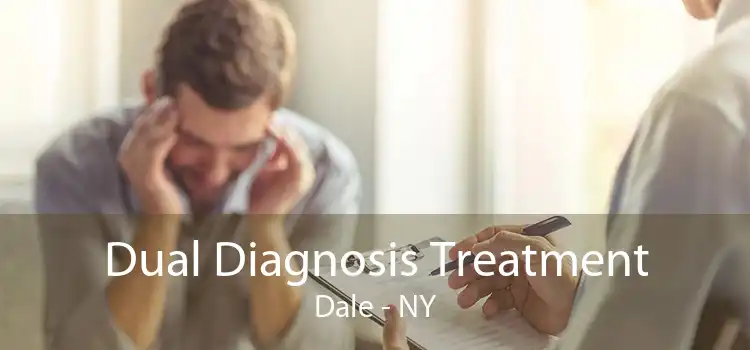Dual Diagnosis Treatment Dale - NY