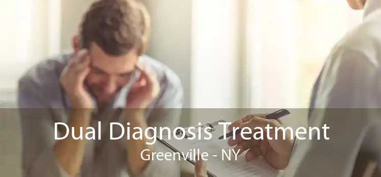 Dual Diagnosis Treatment Greenville - NY