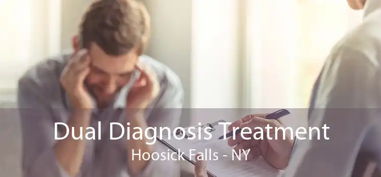 Dual Diagnosis Treatment Hoosick Falls - NY