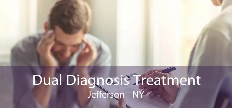 Dual Diagnosis Treatment Jefferson - NY