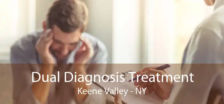 Dual Diagnosis Treatment Keene Valley - NY