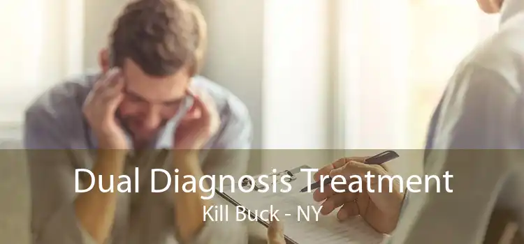 Dual Diagnosis Treatment Kill Buck - NY