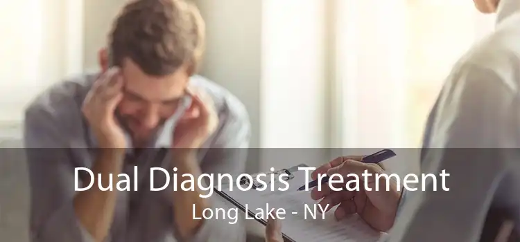 Dual Diagnosis Treatment Long Lake - NY