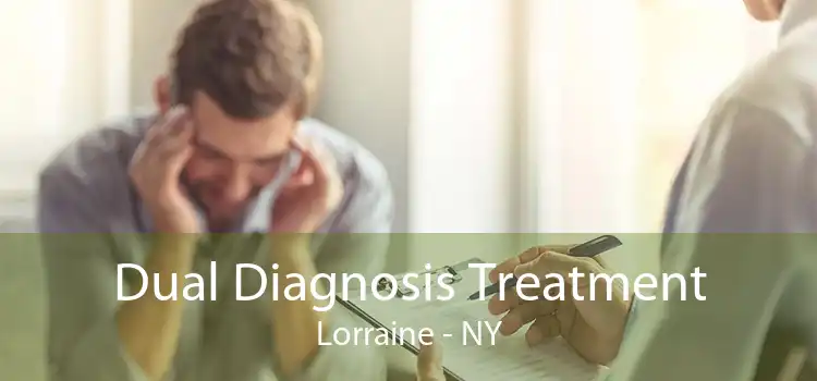 Dual Diagnosis Treatment Lorraine - NY