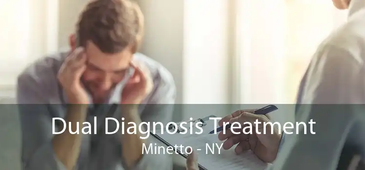Dual Diagnosis Treatment Minetto - NY