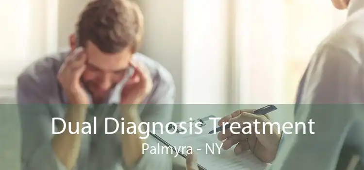 Dual Diagnosis Treatment Palmyra - NY