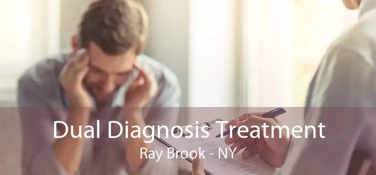 Dual Diagnosis Treatment Ray Brook - NY