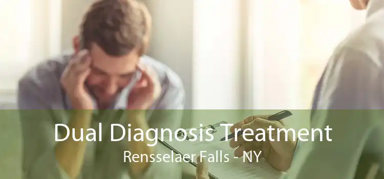 Dual Diagnosis Treatment Rensselaer Falls - NY