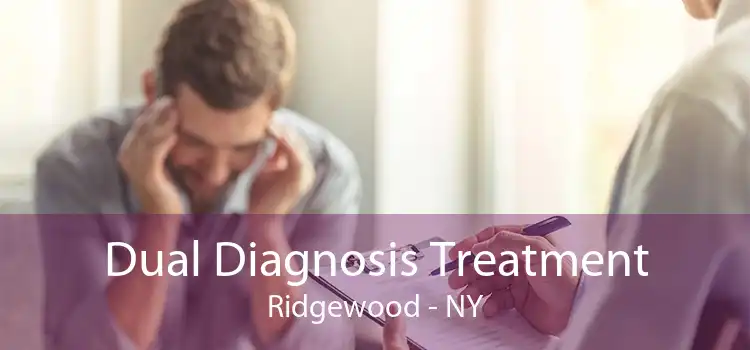 Dual Diagnosis Treatment Ridgewood - NY