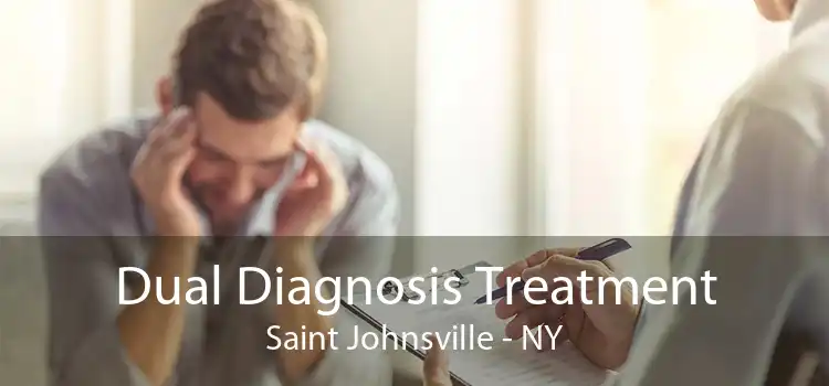 Dual Diagnosis Treatment Saint Johnsville - NY