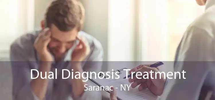 Dual Diagnosis Treatment Saranac - NY