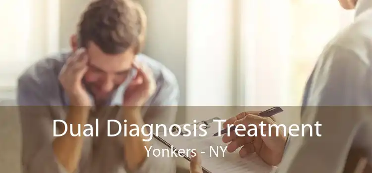 Dual Diagnosis Treatment Yonkers - NY