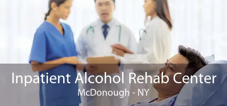 Inpatient Alcohol Rehab Center McDonough - NY
